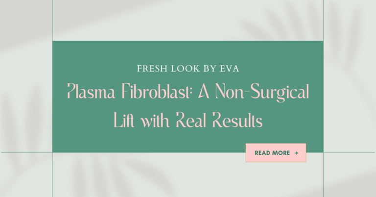 Plasma Fibroblast in Pearland: A Non-Surgical Lift with Real Results